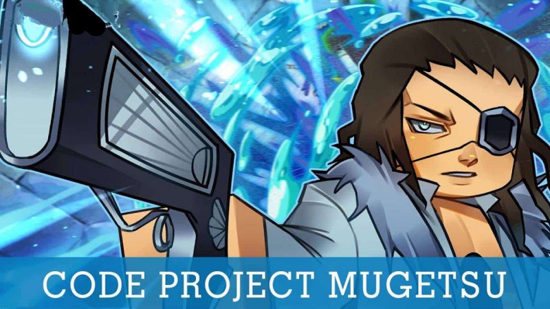 Code Project Mugetsu Miễn phí Mới Nhất (03/2024): Cách nhập code